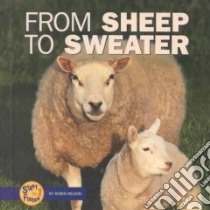 From Sheep to Sweater libro in lingua di Nelson Robin