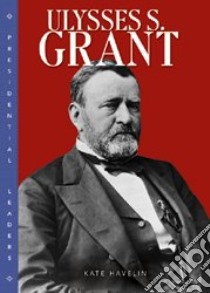 Ulysses S. Grant libro in lingua di Havelin Kate