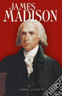 James Madison libro in lingua di Roberts Jeremy