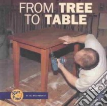 From Tree to Table libro in lingua di Braithwaite Jill