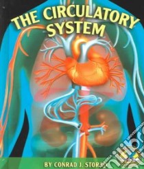 The Circulatory System libro in lingua di Storad Conrad J.