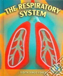 The Respiratory System libro in lingua di Jango-Cohen Judith