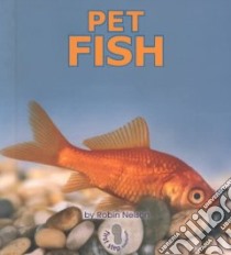 Pet Fish libro in lingua di Nelson Robin