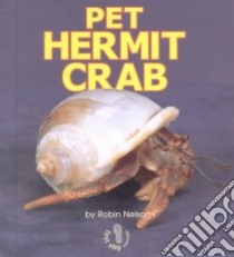 Pet Hermit Crab libro in lingua di Nelson Robin
