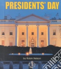 Presidents' Day libro in lingua di Nelson Robin