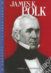 James K. Polk libro in lingua di Behrman Carol H.