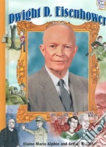 Dwight D. Eisenhower libro in lingua di Alphin Arthur B., Alphin Elaine Marie