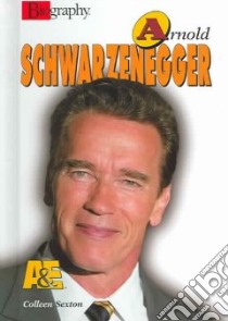 Arnold Schwarzenegger libro in lingua di Sexton Colleen