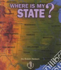 Where Is My State? libro in lingua di Nelson Robin