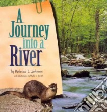 A Journey into a River libro in lingua di Johnson Rebecca L., Saroff Phillis V. (ILT)