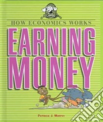 Earning Money libro in lingua di Murphy Patricia J.