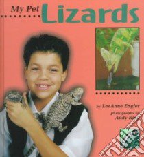 My Pet Lizards libro in lingua di Engfer Lee, King Andy (ILT)