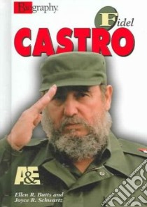 Fidel Castro libro in lingua di Butts Ellen R., Schwartz Joyce R.