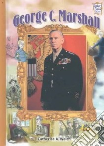 George C. Marshall libro in lingua di Welch Catherine A.