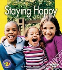 Staying Happy libro in lingua di Murphy Patricia J.