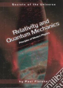 Relativity and Quantum Mechanics libro in lingua di Fleisher Paul