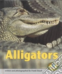 Alligators libro in lingua di Staub Frank J.