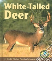 White-Tailed Deer libro in lingua di Patent Dorothy Hinshaw, Munoz William (ILT)