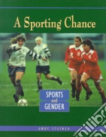 A Sporting Chance libro in lingua di Steiner Andy