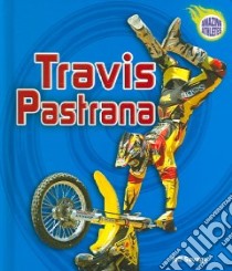 Travis Pastrana libro in lingua di Savage Jeff