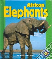 African Elephants libro in lingua di Knudsen Shannon