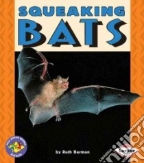 Squeaking Bats libro in lingua di Berman Ruth