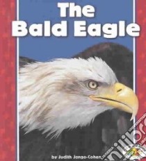 The Bald Eagle libro in lingua di Jango-Cohen Judith