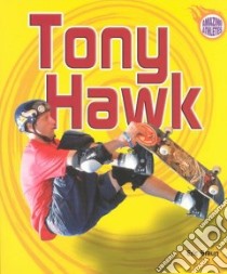 Tony Hawk libro in lingua di Braun Eric