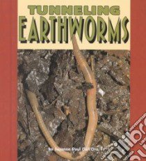Tunneling Earthworms libro in lingua di Dell'Oro Suzanne Paul