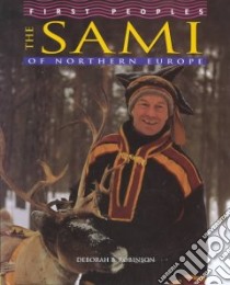 The Sami of Northern Europe libro in lingua di Robinson Deborah