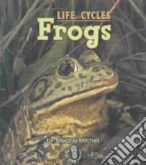 Frogs libro in lingua di Mitchell Melanie