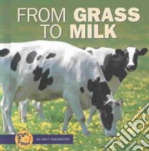 From Grass to Milk libro in lingua di Taus-Bolstad Stacy
