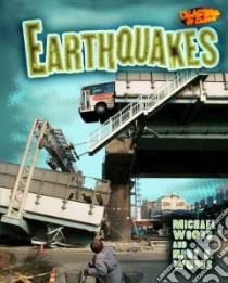 Earthquakes libro in lingua di Woods Michael, Woods Mary B.