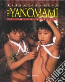 The Yanomami of South America libro in lingua di Tahan Raya