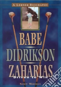 Babe Didrikson Zaharias libro in lingua di Wakeman Nancy