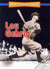 Lou Gehrig libro in lingua di Viola Kevin