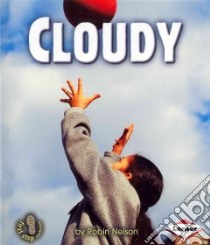 Cloudy libro in lingua di Nelson Robin