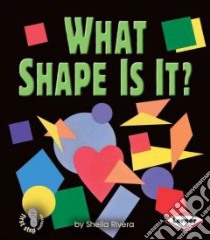 What Shape Is It? libro in lingua di Rivera Sheila