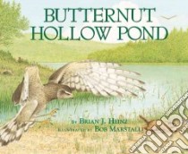 Butternut Hollow Pond libro in lingua di Heinz Brian J., Marstall Bob (ILT)
