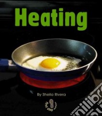 Heating libro in lingua di Rivera Sheila