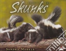 Skunks libro in lingua di Markle Sandra