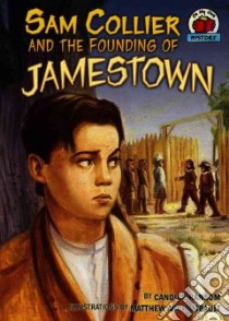 Sam Collier and the Founding of Jamestown libro in lingua di Ransom Candice F., Archambault Matthew (ILT)