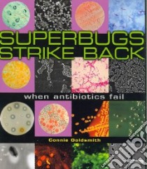 Superbugs Strike Back libro in lingua di Goldsmith Connie
