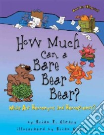 How Much Can a Bare Bear Bear? libro in lingua di Cleary Brian P., Gable Brian (ILT)