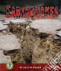 Earthquakes libro in lingua di Walker Sally M.