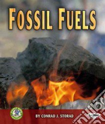 Fossil Fuels libro in lingua di Storad Conrad J.