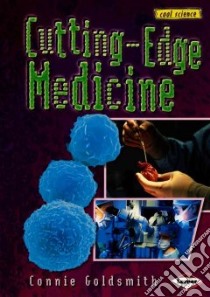 Cutting-Edge Medicine libro in lingua di Goldsmith Connie