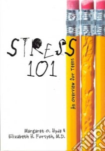 Stress 101 libro in lingua di Hyde Margaret O., Forsyth Elizabeth H.