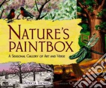 Nature's Paintbox libro in lingua di Thomas Patricia, Orback Craig (ILT)