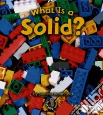 What Is a Solid? libro in lingua di Boothroyd Jennifer